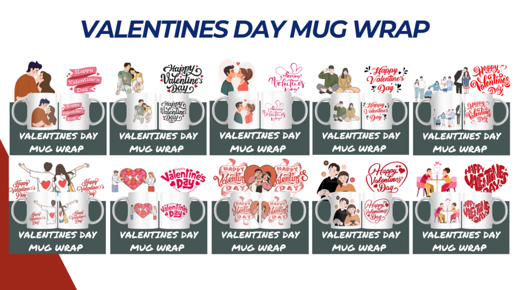 VALENTINES DAY MUG WRAP 10 DESIGNS WITH MOCKUP TEMPLATE